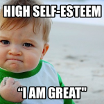 High Self Esteem